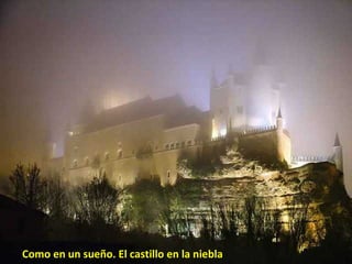 Como en un sueño. El castillo en la niebla

 