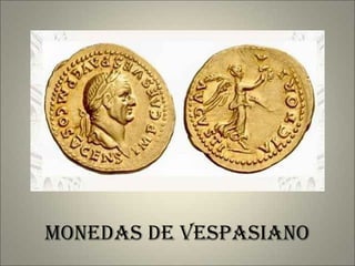 MOnEDAs DE VEspAsiAnO

 