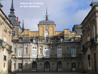 Palacio de la Granja
de San Ildefonso

 