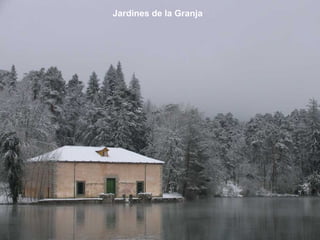 Jardines de la Granja

 