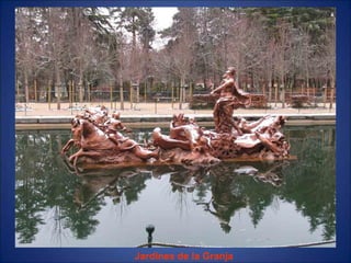 Jardines de la Granja

 