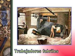 Trabajadores fabriles  