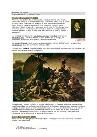 Historia del Arte (BCS2)
EL NEOCLASICISMO y EL ROMANTICISMO.

Théodhore Gericault (1791-1824)
Pintor francés, pionero del ...