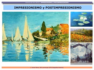 Historia del Arte (BCS2): IMPRESIONISMO y POSTIMPRESIONISMO
      Historia del Arte (BCS2): IMPRESIONISMO y POSTIMPRESIONI...
