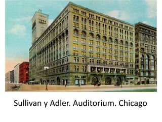 Sullivan y Adler. Auditorium. Chicago
 