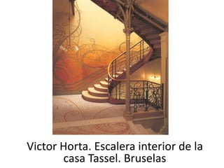 Victor Horta. Escalera interior de la
       casa Tassel. Bruselas
 