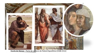 Rafael Sanzio (1483-1520)
Obras com simetria equilibrada.
Foi considerado grande pintor
de “Madonas”.
Foi discípulo de Bramante.
Em agosto de 1514, foi nomeado
arquiteto oficial do papa.
Escola de Atenas – Parte da pintura do Palácio Apostólico (1508-1511)
 