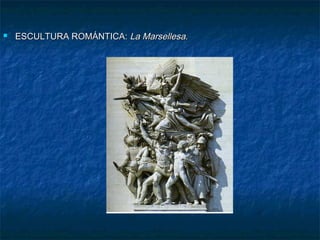 

ESCULTURA ROMÁNTICA: La Marsellesa.

 