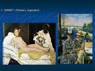 

MANET: Olimpia y Argenteuil.

 