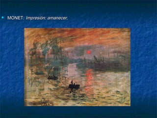 

MONET: Impresión: amanecer.

 