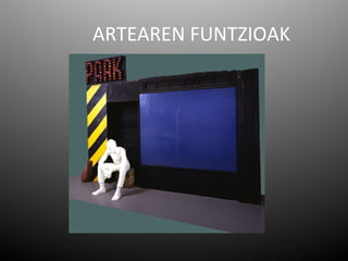 ARTEAREN FUNTZIOAK
 