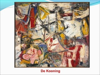 De Kooning
 