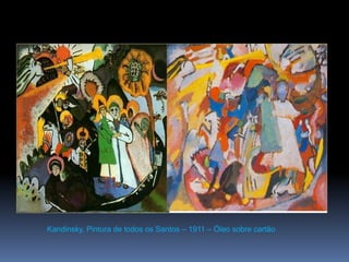 Kandinsky, Pintura de todos os Santos – 1911 – Óleo sobre cartão