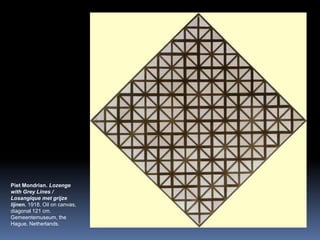 PietMondrian. LozengewithGreyLines / Losangiquemetgrijzelijnen. 1918. Oiloncanvas, diagonal 121 cm. Gemeentemuseum, theHague, Netherlands.