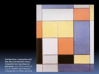 PietMondrian. CompositionwithRed, BlueandYellowish-Green / Compositiemetrood, blauwengeel-groen. 1920. Oiloncanvas. 67 x 57 cm. Wilhelm-Hack-Museum, LudwigshafenamRhein, Germany.