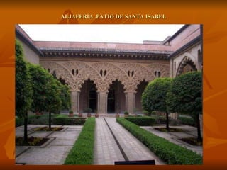 ALJAFERÍA .PATIO DE SANTA ISABEL 