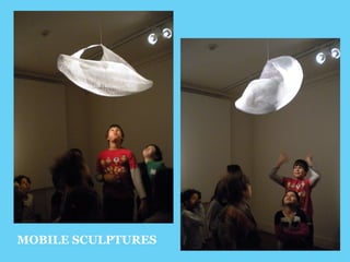 MOBILE SCULPTURES 
 