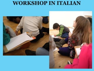 WORKSHOP IN ITALIAN 
 