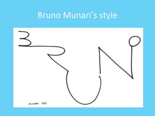 Bruno Munari’s style 
 