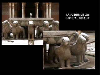 LA FUENTE DE LOS
LEONES, DETALLE
 