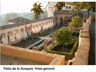 Patio de la Acequia. Vista general
 