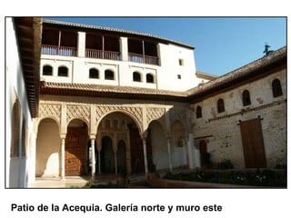 Patio de la Acequia. Galería norte y muro este
 