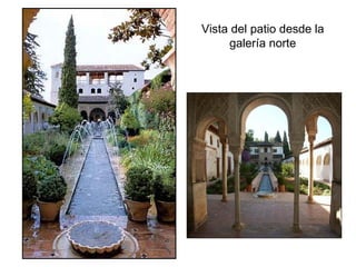 Vista del patio desde la
     galería norte
 