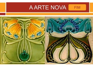 A ARTE NOVA FIM
 