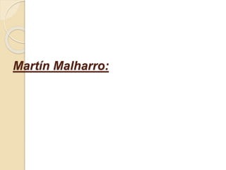 Martín Malharro: 
 