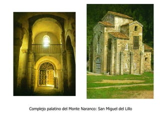 Complejo palatino del Monte Naranco: San Miguel del Lillo 