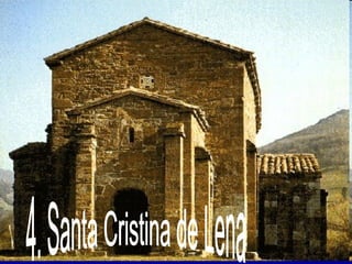 4. Santa Cristina de Lena
