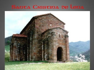 Santa Cristina de Lena
 