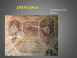 pintura San Miguel de Lillo,
frescos.
 