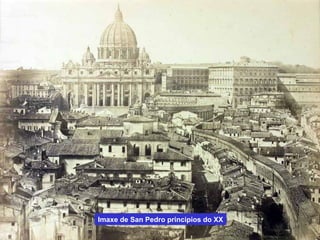 Imaxe de San Pedro principios do XX
 