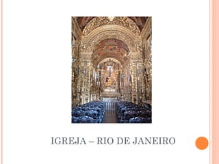 IGREJA – RIO DE JANEIRO 