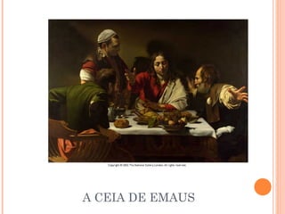 A CEIA DE EMAUS 
