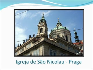 Igreja de São Nicolau - Praga 