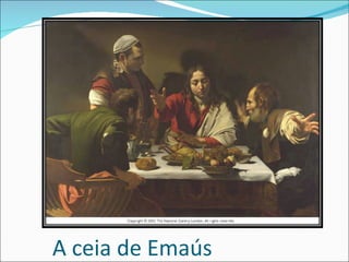 A ceia de Emaús 