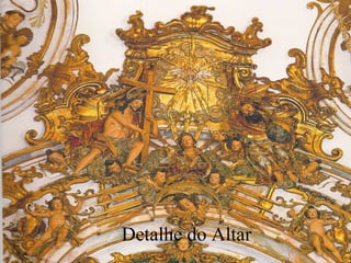 Detalhe do Altar
 