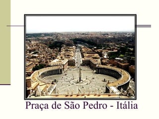 Praça de São Pedro - Itália 