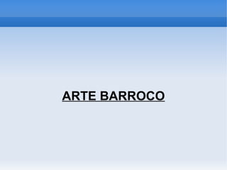 ARTE BARROCO 