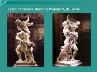Escultura Barroca. Rapto de Proserpina, de Bernini 