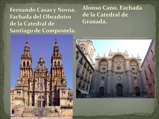 Alonso Cano. Fachada de la Catedral de Granada. 