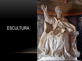 ESCULTURA
 