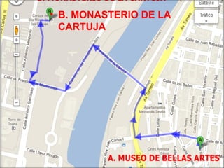 • B. MONASTERIO DE LA
  CARTUJA
 