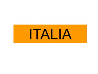 ITALIA
 