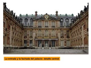 La entrada y la fachada del palacio: detalle central
 