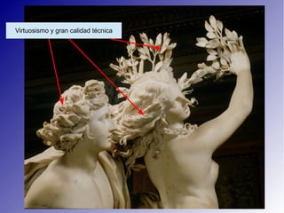 Virtuosismo y gran calidad técnica
 