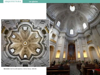 ARQUITECTURA Las iglesias
Borromini: Sant´Ivo alla Sapienza. Interior.Roma. 1642-60.
 
