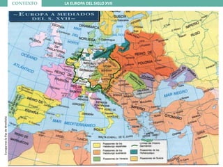 CONTEXTO LA EUROPA DEL SIGLO XVIIEuropatraslaPazdeWestfalia
 